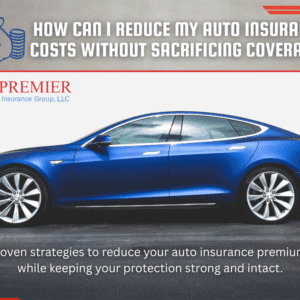 Read more about the article How Can I Reduce My Auto Insurance Costs Without Sacrificing Coverage?